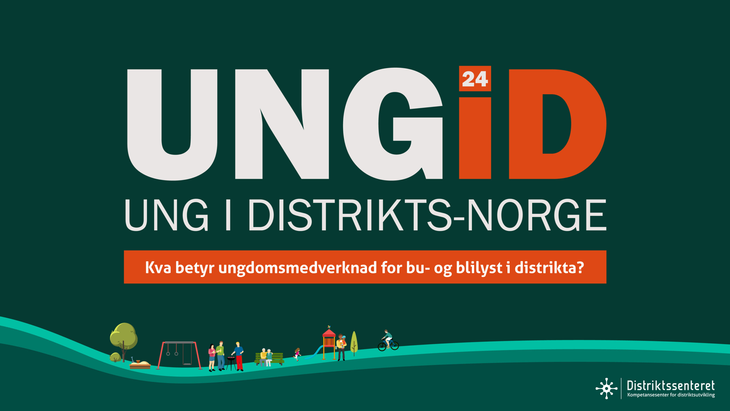 Ung I Distrikts-Norge 2024 – Distriktssenteret