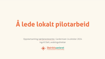 Bilde av en forside i en powerpoint-presentasjon, med teksten "Å lede lokalt pilotarbeid"